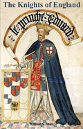 KNIGHTS OF ENGLAND A Complete Record from the Earliest Time to the Present Day of the Knights of All the Orders of Chivalry Volume One - Paperback