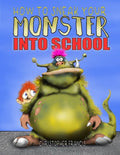 How to Sneak your Monster into School - Paperback