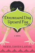 Downward Dog, Upward Fog - Paperback