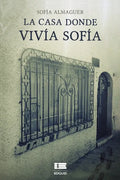 La casa donde vivía Sofía - Paperback
