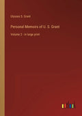 Personal Memoirs of U. S. Grant: Volume 2 - in large print - Paperback