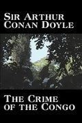 The Crime of the Congo by Arthur Conan Doyle, History, Africa - Hardcover