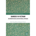 Bamboo in Vietnam: An Anthropological and Historical Approach - Paperback