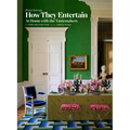 How They Entertain: At Home with the Tastemakers - Hardcover