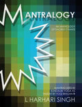 Mantralogy: An Anthology of Sacred Chants - Mantras Used in Kundalini Yoga as Taught by Yogi Bhajan(R) - Paperback