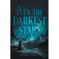 Even the Darkest Stars - Paperback