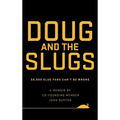 Doug and The Slugs: 50,000 Slug Fans Can't be Wrong - Hardcover
