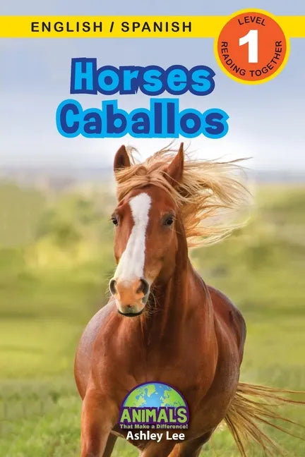 Horses / Caballos: Bilingual (English / Spanish) (Inglés / Español) Animals That Make a Difference! (Engaging Readers, Level 1) - Paperback