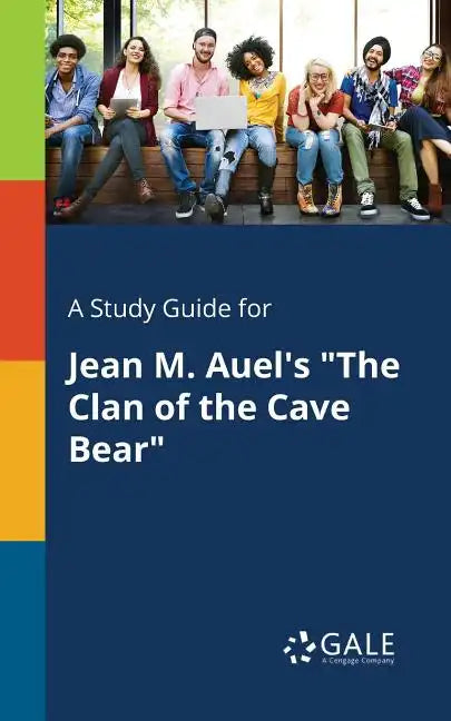 A Study Guide for Jean M. Auel's "The Clan of the Cave Bear" - Paperback