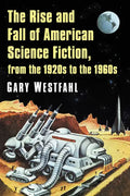 The Rise and Fall of American Science Fiction, from the 1920s to the 1960s - Paperback