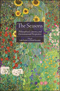 The Seasons: Philosophical, Literary, and Environmental Perspectives - Hardcover
