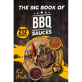 The Big Book of BBQ Sauces: 212 Barbecue Sauces Straight from the Pitmaster - Paperback