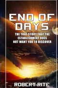 End of Days: The True Story that the Establishment does not want you to Discover - Paperback