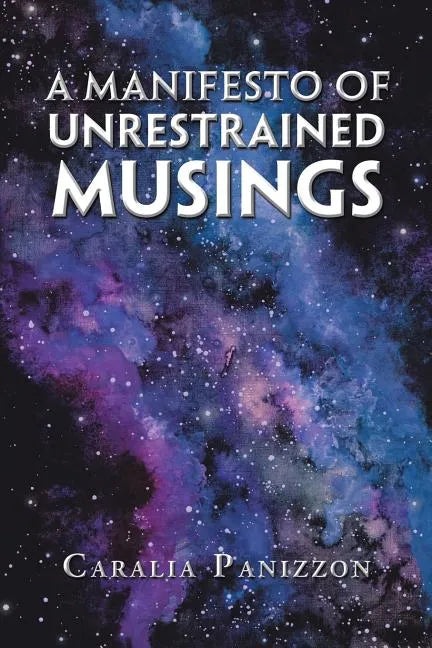 A Manifesto of Unrestrained Musings - Paperback