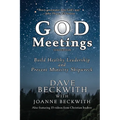 God Meetings: Build Healthy Leadership and Prevent Ministry Burnout - Paperback
