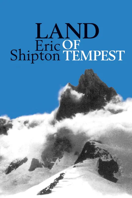 Land of Tempest: Travels in Patagonia 1958-1962 - Paperback