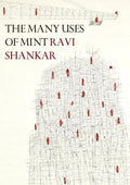 The Many Uses of Mint: New and Selected Poems 1998-2018 - Paperback