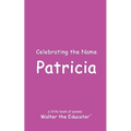 Celebrating the Name Patricia - Paperback