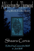 A Voice from the Thornwood: The parting words of a Shar Master - Paperback