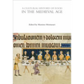 A Cultural History of Food in the Medieval Age - Paperback