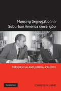 Housing Segregation in Suburban America since 1960 - Paperback
