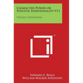 Character Power or Positive Individuality V11: Personal Power Books - Paperback