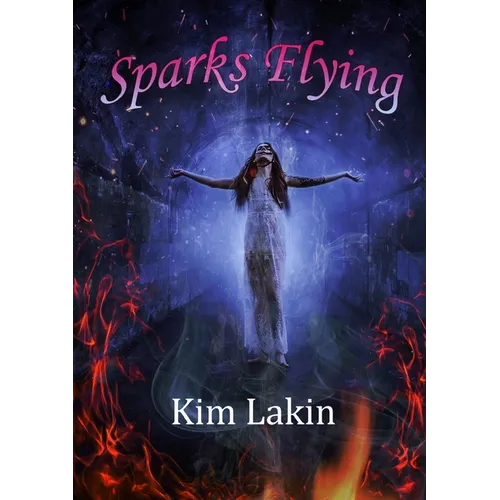 Sparks Flying - Paperback
