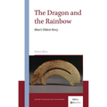 The Dragon and the Rainbow: Man's Oldest Story - Hardcover