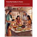 From My Family to Yours: A Guide to Home Cooking & General Home Knowledge - Paperback