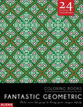 Fantastic Geometric Coloring Books: Stress relief coloring books for adults with 24 Stunning Geometric Grayscale Images - Paperback