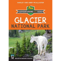 Glacier National Park: Adventuring with Kids - Paperback