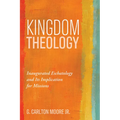 Kingdom Theology - Hardcover