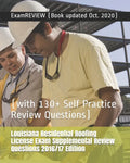 Louisiana Residential Roofing License Exam Supplemental Review Questions 2016/17 Edition: (with 130+ Self Practice Review Questions) - Paperback