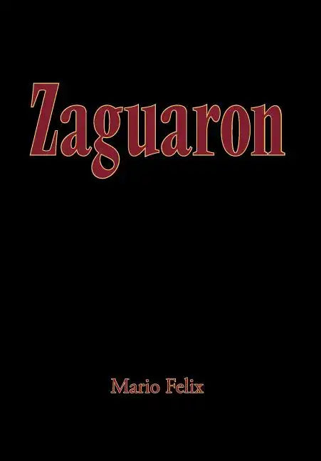 Zaguaron - Hardcover