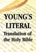 Young's Literal Translation of the Holy Bible - includes Prefaces to 1st, Revised, & 3rd Editions - Paperback