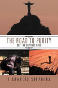 The Road To Purity: Setting Captives Free - Paperback