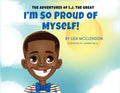 The Adventures of L.J. the Great: I'm So Proud of Myself - Paperback