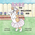 Babe the Ballerina Dog - Paperback