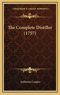 The Complete Distiller (1757) - Hardcover