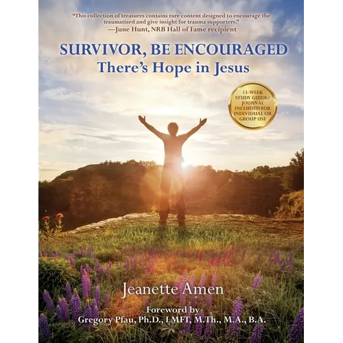 Survivor, Be Encouraged: There's Hope in Jesus - Paperback