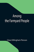 Among the Farmyard People - Paperback