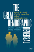 The Great Demographic Reversal: Ageing Societies, Waning Inequality, and an Inflation Revival - Hardcover