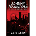 Johnny Apocalypse and the King of New York - Paperback