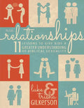 Relationships: 11 Lessons to Give Kids a Greater Understanding of Biblical Sexuality - Paperback