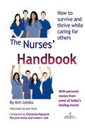 The Nurses' Handbook: How to Survive and Thrive While Caring for Others - Paperback