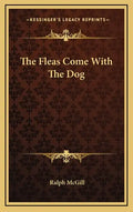 The Fleas Come With The Dog - Hardcover