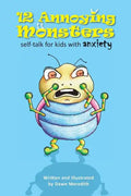 12 Annoying Monsters: Self-talk for kids with anxiety - Paperback