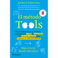 El Método Tools: Cinco Herramientas Que Te Ayudarán a Encontrar El Coraje, La Creatividad Y La Fuerza de Voluntad Para Impulsar Tu Vida Hacia Delante - Paperback