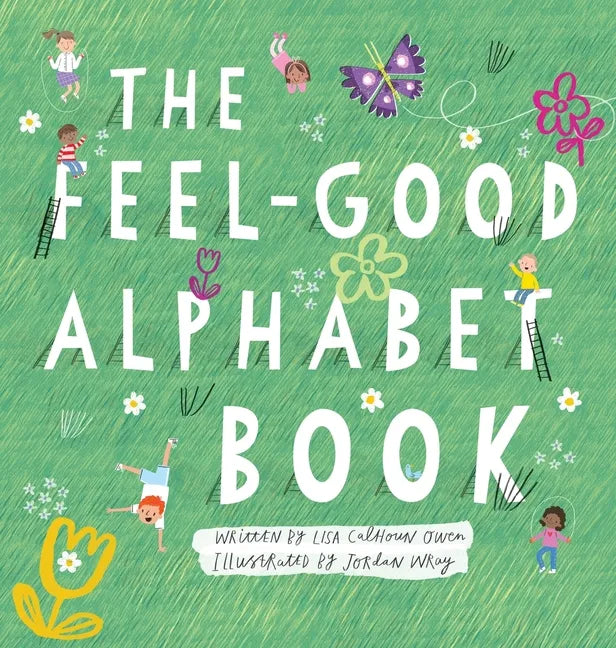 The Feel-Good Alphabet Book - Hardcover