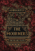 The Mourners: The Deadly Elite - Hardcover